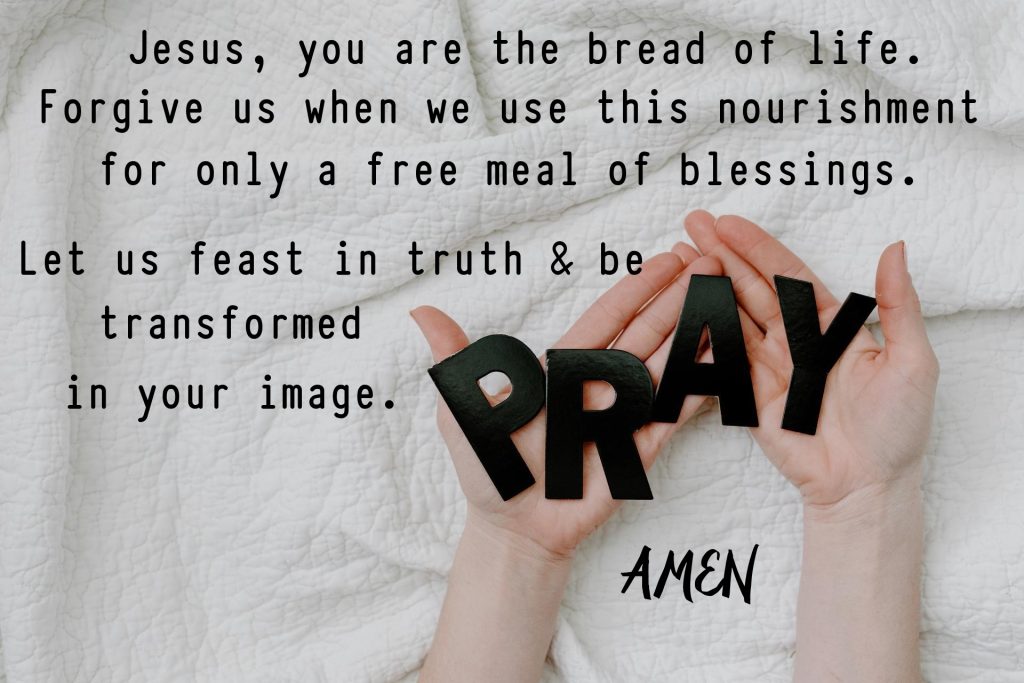 Prayer that we honor the Bread of Life